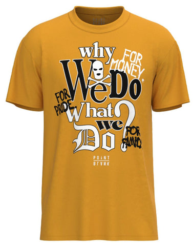 Point Blank Why We Do Gold T-Shirt